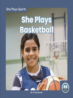 cover image of She Plays Basketball